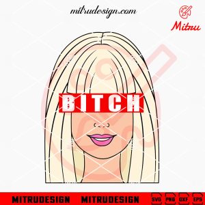 Barbie Bitch SVG, Funny Barbie SVG, PNG, DXF, EPS, Download