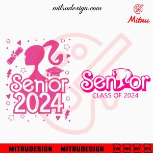 Barbie Senior Class Of 2024 SVG, Baby Pink Girl Senior 2024 SVG, PNG, DXF, EPS, Files