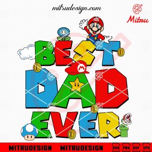 Super Mario Best Dad Ever SVG, Funny Father’s Day Mario SVG, PNG, DXF, EPS, Files
