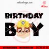 Birthday Boy Paw Patrol SVG, Rubble Birthday Party SVG, PNG, DXF, EPS, Cut Files