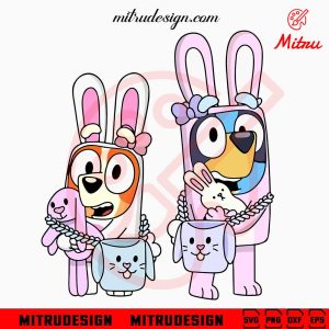 Bluey And Bingo Easter Bunny SVG, Cute Blue Dog Happy Easter SVG, PNG, DXF, EPS, Cricut