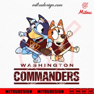 Bluey Washington Commanders SVG, Bluey Bingo Commanders Team SVG, PNG, DXF, EPS, For Shirt