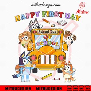 Bluey Muffin This Episode Is Called Kindergarten SVG, Back To School SVG, For Kids Bluey School Bus Happy First Day Of School SVG, Bluey Back To School SVG, Files