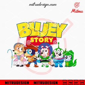 Bluey Toy Story SVG, Disney Bluey Cartoon SVG, Funny Toy Story SVG, PNG, DXF, EPS