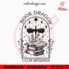 Book Dragon Club Member SVG, Fantasy SVG, Love Book SVG, Basgiath War College SVG, Digital Files