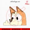 Chilli Heeler Middle Finger SVG, Bluey Mom Funny SVG, PNG, DXF, EPS, Car Decal