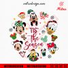 Mickey Friends Christmas Tis The Season SVG, Cute Disney Xmas SVG, PNG, DXF, EPS