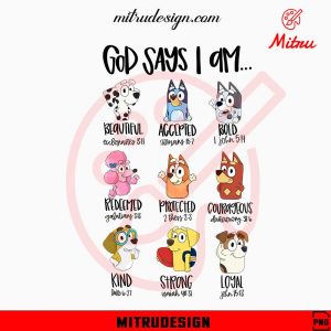 God Says I Am Bluey PNG, Digital Download File