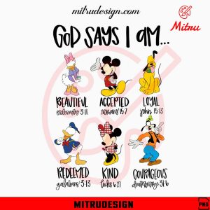 God Says I Am Mickey Friends PNG, Mickey, Minnie, Donald, Daisy PNG, Downloads