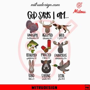 Hunting God Says I Am PNG, Deer Hunter PNG, Designs