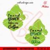 I’m A Grinch Before Wine SVG, Coffee SVG, Funny Christmas Drink SVG