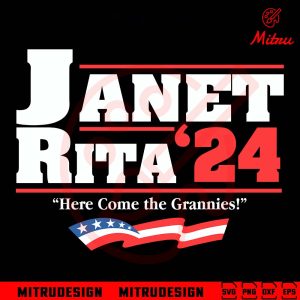 Janet Rita 24 Here Come The Grannies SVG, Funny Bluey Grannies US Election 2024 SVG, Download Files