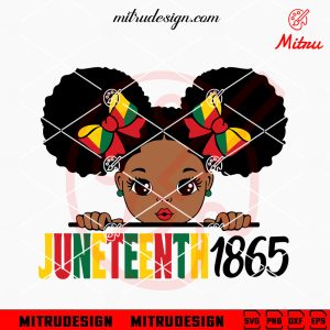 Peekaboo Girl Juneteenth 1865 SVG, Puff Hair SVG, Cute Juneteenth SVG, PNG, DXF, EPS