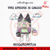 Bluey Muffin This Episode Is Called Kindergarten SVG, Back To School SVG, For Kids
