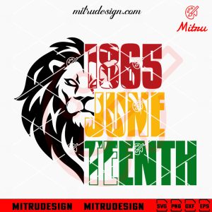 Lion Juneteenth 1865 SVG, African American SVG, Black Pride SVG, PNG, DXF, EPS, Cut Files