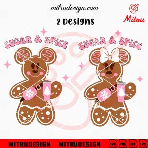 Mickey Minnie Gingerbread With Stanley Tumbler SVG, Sugar And Spice SVG, PNG, DXF, EPS