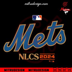New York Mets NLCS 2024 SVG, Mets World Series SVG, PNG, DXF, EPS, Shirt File