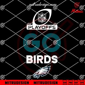 Philadelphia Eagles Playoffs SVG, Go Birds SVG, PNG, DXF, EPS, Shirt Designs
