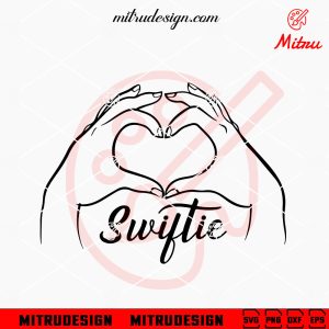 Swiftie Hand Heart SVG, Taylor Swift Lover SVG, PNG, DXF, EPS, Files