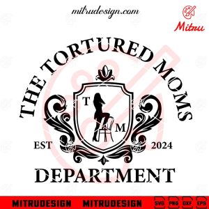 The Tortured Moms Department SVG, Funny Swifties Mom SVG, PNG, DXF, EPS, Digital Download