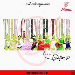 The Grinch Eras Tour PNG, Funny Taylor Christmas PNG, Merry Swiftmas PNG