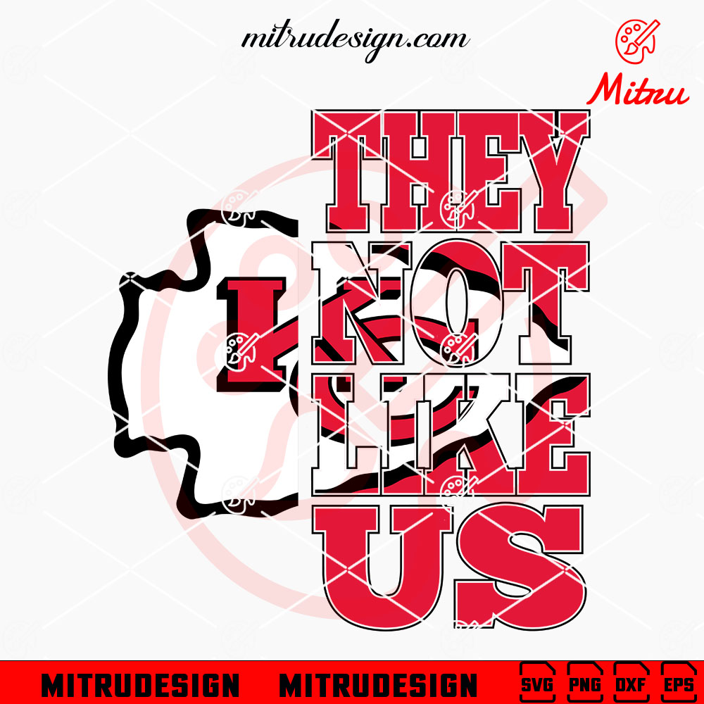 They Not Like Us Kansas City Chiefs SVG, PNG, DXF, EPS, Files They Not Like Us Kansas City Chiefs SVG, PNG, DXF, EPS, Files