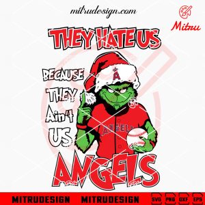 Grinch They Hate Us Because They Ain’t Us Royals SVG, Grinch KC Royals SVG, Files Grinch They Hate Us Because They Ain't Us Angels SVG, Grinch Los Angeles Angels Christmas SVG