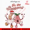 Tis The Season Naughty Adult Christmas SVG, Funny Ugly Christmas SVG, For Couple Shirt