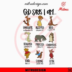Winnie The Pooh God Says I Am PNG, Cartoon PNG, For Shirts