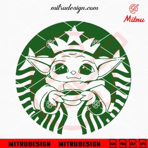 Baby Yoda Starbucks Logo SVG, Star Wars Coffee SVG, PNG, DXF, EPS, Cutting Files