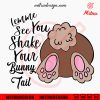 Lemme See You Shake Your Bunny Tail SVG, Easter Quotes SVG, Funny Easter Day SVG, PNG, Cutting Files