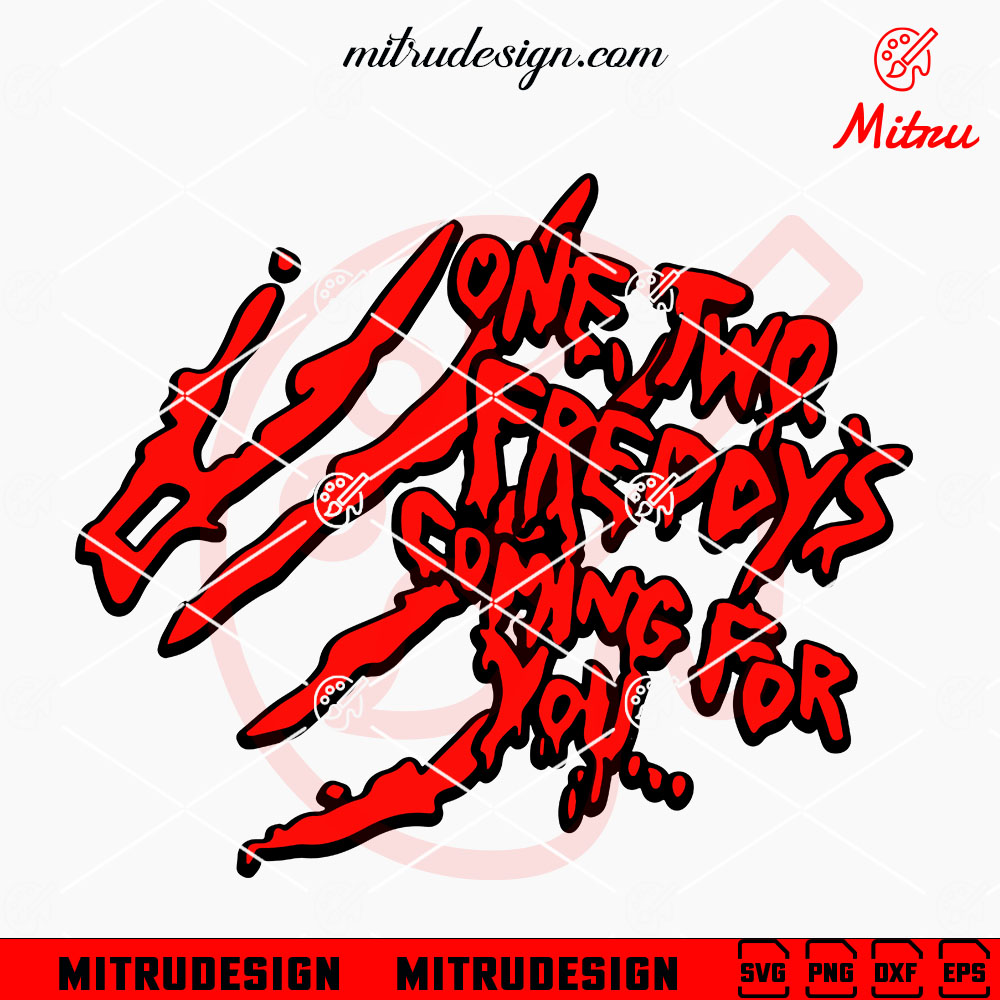 One Two Freddy’s Coming For You SVG, Freddy Krueger Horror SVG, Designs One Two Freddy’s Coming For You SVG, Freddy Krueger Horror SVG, Designs
