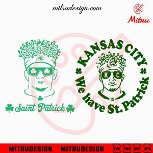 Mahomes St Patrick's Day SVG, Kansas City We Have St Patrick SVG, PNG, DXF, EPS