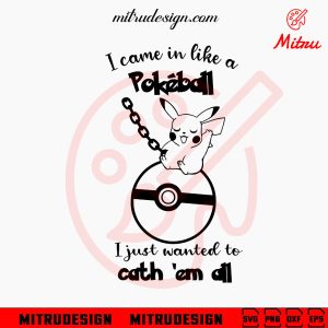 Pokemon Red Blue Green Bundle SVG, Charmander SVG, Bulbasaur SVG, Squirtle SVG I Came In Like A Pokeball SVG, I Just Wanted To Catch Em All SVG, Funny Pikachu Pokemon SVG, Cutting Files