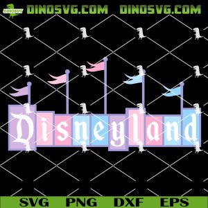 Disneyland SVG, Disney Trip Vacation SVG PNG DXF EPS Cricut